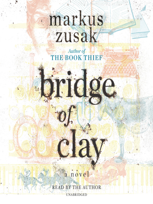 Title details for Bridge of Clay by Markus Zusak - Available